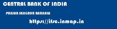 CENTRAL BANK OF INDIA  PUNJAB SANGRUR BARNALA   ifsc code